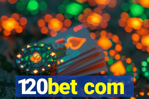 120bet com